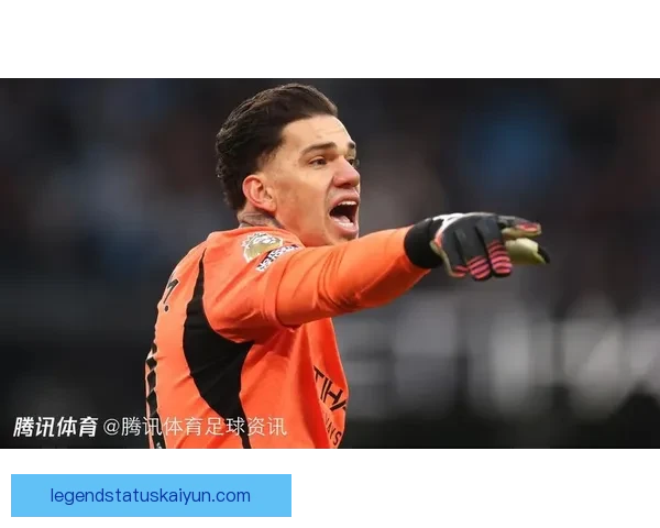埃德森在本赛季的门将数据表现稳健，助力曼城争冠之路。